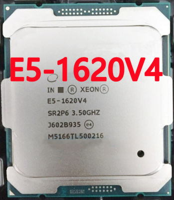 Xeon 1620V4 E5 E5-1620V4 3.50GHZ Quad-Core 8 Thread 10MB 140W E5 1620 V4 LGA2011-3ซีพียูตั้งโต๊ะโปรเซสเซอร์