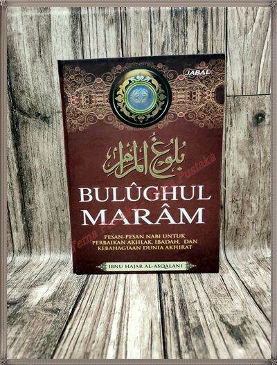 Terjemah Bulughul Maram JABAL | Terjemahan Kitab Hadits Bulugul Marom ...