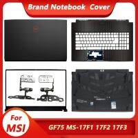 เคสหนังใส่แล็ปท็อปแบบดั้งเดิมสำหรับ MSI GF75 MS-17F1ชุด MS-17F5หน้าจอ LCD สำหรับแล็ปท็อปฝาหลังฝาปิดโน้ตบุคที่วางฝ่ามือเคสด้านล่างสีดำบานพับ LCD 17.3