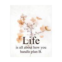 Life All About How You Le Plan B-คำคมที่สร้างแรงบันดาลใจศิลปะบนผนัง-X ภาพพิมพ์ดอกไม้-พร้อมใส่กรอบสร้างแรงบันดาลใจให้บ้าน-สำนักงาน-สตูดิโอ-หอพัก De