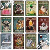 Funny PUG Dog ป้ายโลหะดีบุกเครื่องดื่มเบียร์และสำหรับ Pet Shop Bar Club Kithchen Vintage Farmhouse Home Wall ตกแต่ง Art