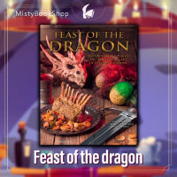 [พร้อมส่ง] Feast of the Dragon Cookbook : The Unofficial House of the Dragon and Game of Thrones Cookbook