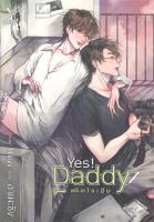 [พร้อมส่ง]หนังสือYes! Daddy #ติดใจเฮีย#นิยายวาย,ยูริ นิยายวาย,ยูริ,อาเมะซัง,สนพ.Deep