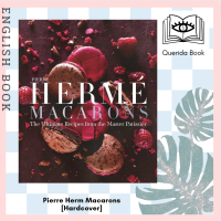 [Querida] Pierre Herm Macarons : The Ultimate Recipes from the Master Ptissier [Hardcover] by Pierre Hermé