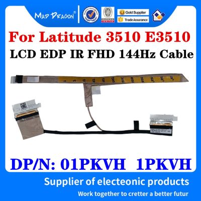 brand new New 01PKVH 1PKVH 450.0KD03.0031 For Dell Latitude 3510 E3510 Laptop LCD LED EDP 144hz LVDS Display Ribbon Video Camera Cable