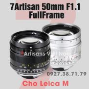 Trả góp 0%CÓ SẴN Ống kính 7Artisans 50mm F1.1 cho Leica M