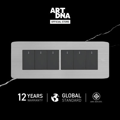 ART DNA รุ่น A89 Switch LED 6 Gang 1 Way Size S สีสแตนเลส+เทา ขนาด 2x6 design switch สวิตซ์ไฟโมเดิร์น สวิตซ์ไฟสวยๆ ปลั๊กไฟโมเดิร์น ปลั๊กไฟสวยๆ
