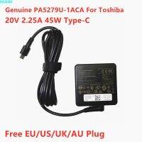 PA5279U-1ACA ของแท้อะแดปเตอร์ AC Type-C 20V 2.25A 45W สำหรับ Toshiba TECRA X40-D-10 PORTEGE X20W ที่ชาร์จแหล่งจ่ายไฟแล็ปท็อป15V 3A