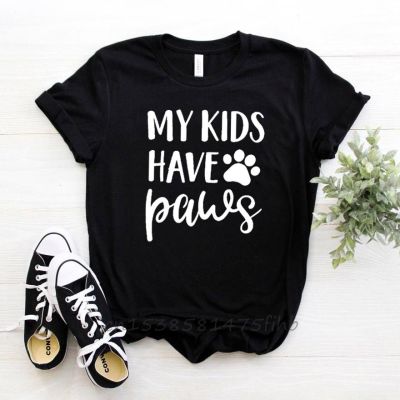 My Kids Have Paws Dog Cat Mom Print Women Tshirt Organic Soft T Shirt For Lady Girl Woman T-Shirts Graphic Top Tee Customize S