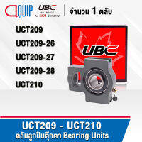 UBC UCT209 UCT209-26 UCT209-27 UCT209-28 UCT210 ตลับลูกปืนตุ๊กตา Bearing Units UC+T / UCT