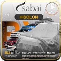 SABAI ผ้าคลุมรถยนต์ HISORON Size XL / BXL - ผ้าคลุมรถกระบะ สำหรับ REVO / VIGO / D-MAX / BT-50 / NAVARA / TRITON / RANGER / MG EXTENDER / COLORADO #ผ้าคลุมสบาย ผ้าคลุมรถ sabai cover ผ้าคลุมรถกะบะ ISUZU DMAX