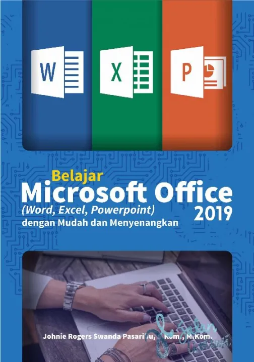 Belajar Microsoft Office (Word, Excel, Powerpoint) 2019 Dengan Mudah ...