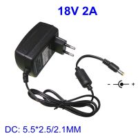 อะแดปเตอร์ตัวแปลงไฟ AC คุณภาพสูง18V 2A 100V-240V ถึง DC กล้องวงจรปิดแหล่งจ่ายไฟ EU เราปลั๊ก5.5มม. X 2.5มม./2.1มม.