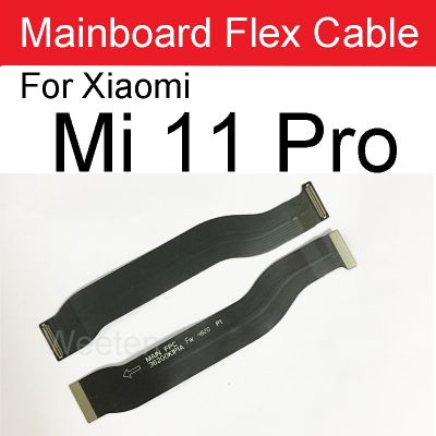 ขั้วต่อแผงวงจรหลัก LCD Flex สายเคเบิลสำหรับ Xiaomi Mi 11 /Mi 11 Pro/mi 11 Lite 11 Ultra 11T Pro 4G/5G ริบบิ้นเมนบอร์ดหน้าจอ LCD ชิ้นส่วนทดแทน LPX3762
