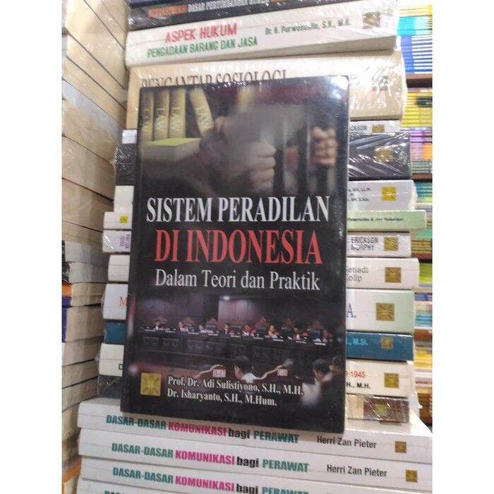 Buku Sistem Peradilan Di Indonesia Dalam Teori Dan Praktik /KEN ...