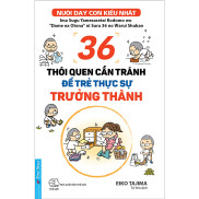 36 Thói Quen Cần Tránh Để Trẻ Thực Sự Trưởng Thành Nuôi Dạy Con Kiểu Nhật