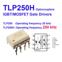 TLP250H Freq 250kHz TLP250(25kHz) Optocouplers IGBT/MOSFET Gate Drivers ( ของแท้)