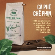 Cà Phê Chế Phin 2, Gu Vừa Đắng Thanh  Robusta + Arabica, Mộc, Rang Xay