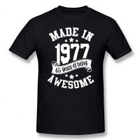 Made In 1977 T Shirt 45 Years Of Being Awesome 45Th Birthday Gift Men Party Top Cotton Streetwear Short Sleeve T-Shirt