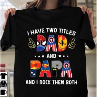 2023 New I Have Two Titles Dad And Papa And I Rock Them Both Super He Marvel heroes short-sleeved custom top short-sleeved T-shirt Valentines Day gift