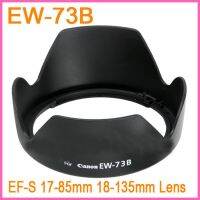 EW73B EW-73B EW 73B ทรงดาบปลายปืนรูปดอกไม้ฝาครอบเลนส์สำหรับ Canon EOS EF-S 17-85มม. F4-5.6คือ18-135มม. F/ 3.5-5.6คือ1ชิ้น