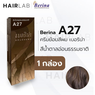 พร้อมส่ง - Berina A27 เบอริน่า A27 สีย้อมผม สีน้ำตาลอ่อนธรรมชาติ ยาย้อมผม ปิดผมหงอก ปิดผมขาว ครีมเปลี่ยนสีผม ราคาถูก