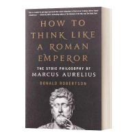 หนังสือ How to Think Like a Roman Emperor: The Stoic Philosophy
