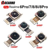 สำหรับ Realme 8 7 6 Pro 8Pro 6I หลัง8I ด้านหลังหลักหลักหลักโมดูลกล้องชิ้นงอสำหรับเปลี่ยนอะไหล่ซ่อม