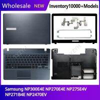 For Samsung NP300E4E NP270E4E NP275E4V NP271B4E NP2470EV LCD back cover Front Bezel Hinges Palmrest Bottom Case A B C D Shell