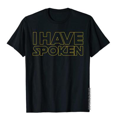 I Have Spoken Funny Western Sci Fi T-Shirt 3D Printed Top T-Shirts Graphic Cotton Men Tops Shirts Moto Biker