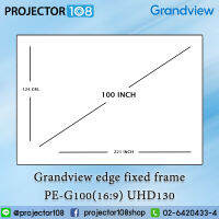 Grandview Edge Fixed Frame Screen Projector PE-G100(16:9) UHD130