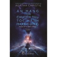 Án Mạng Trên Chuyến Tàu Tốc Hành Phương Đông Agatha Christie - NXB Trẻ