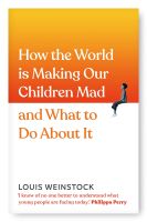 สินค้าใหม่ภาษาอังกฤษ How the World is Making Our Children Mad and What to Do about It [Hardcover]