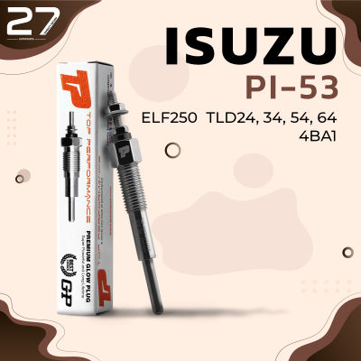 หัวเผา ISUZU ELF250 TLD / JOURNEY BLD / 4BA1 / (20.5V) 24V - รหัส PI-53 - TOP PERFORMANCE JAPAN 5-81410044-0