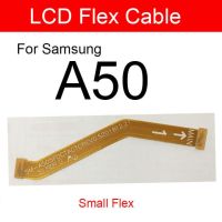 เมนบอร์ดหลักเมนบอร์ดสายเคเบิ้ลยืดหยุ่นสำหรับ Lcd Samsung Galaxy A50 Sm-A505fd เมนบอร์ดแบบเฟล็กซ์ชิ้นส่วนซ่อมเปลี่ยนสายริบบิ้น