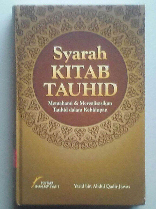 Buku Syarah Kitab Tauhid Memahami & Merealisasikan Tauhid | Lazada ...