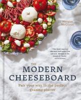 หนังสืออังกฤษใหม่ The Modern Cheeseboard : Pair your way to the perfect grazing platter [Hardcover]