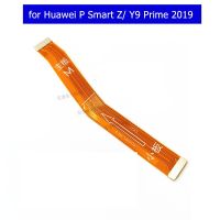 สำหรับ Huawei P Smart Z/ Y9 Prime เมนบอร์ดบอร์ดสายพานเมนบอร์ดเมนบอร์ดเชื่อมต่อจอแอลซีดีเฟล็กซ์ชิ้นส่วนซ่อมสายเคเบิลสำหรับเปลี่ยน