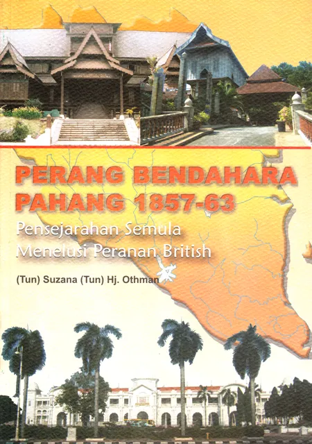 Perang Bendahara Pahang 1857-63 (Tun Suzana Tun Hj. Othman) (Karisma ...