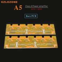 HI-END PASS A5 Audiophile FET PASS Aleph-5 Pure Class A เครื่องขยายเสียง Bare PCB 60W 60W 8 Ohm