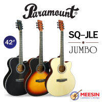 PARAMOUNT – SQJLE 42″ JUMBO กีตาร์โปร่งไฟฟ้าคอเว้า ทรงจัมโบ้