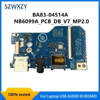 Original For Laptop USB AUDIO IO BOARD BA83-04514A NB6099A NB6099A PCB DB V7 MP2.0 HQ3120JP78000 100 Tested Fast Ship