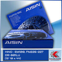 AISIN จานคลัทช์  HINO  EM100, FM226-227  ขนาด 15" 10 x 44  [DR-801LU]