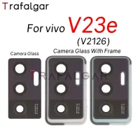 สำหรับ Vivo V23e 5G กระจกกล้องถ่ายรูปหลังฝาปิดเลนส์ V2126อะไหล่กับกรอบเฟรม