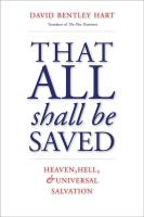 หนังสืออังกฤษใหม่ That All Shall Be Saved : Heaven, Hell, and Universal Salvation -- Hardback [Hardcover]