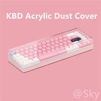 KBD อะคริลิค Frosted ฝุ่น Air Cover ใช้งานร่วมกับ Tofu65/KBD67 Lite/KBD67/MKIID65/D65/68 คีย์/65% แป้นพิมพ์เครื่องกล-fkldqyfiopgjf