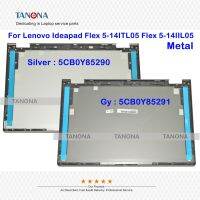 Orig ใหม่5CB0Y85291 Gy 5CB0Y85290 Sil สำหรับ Lenovo 5-14ITL05การงอไอเดียแพด5-14IIL05 Flex ปกหลัง LCD บนฝาหลัง81X1โลหะ