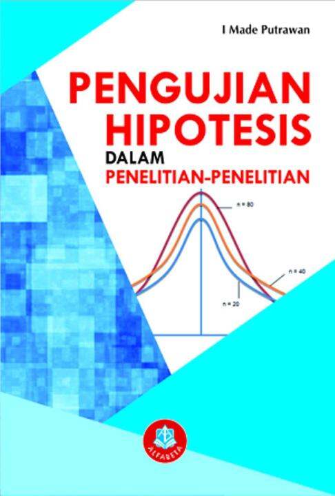 Buku Pengujian Hipotesis Dalam Penelitian-Penelitian - I Made Putrawan ...