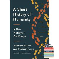 Very Pleased. ! &amp;gt;&amp;gt;&amp;gt; หนังสือภาษาอังกฤษ A Short History of Humanity: A New History of Old Europe by Johannes Krause