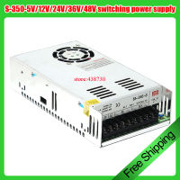 S-350-5V12V24V36V48V ไดร์เวอร์350W 48V Switching Power Supply 220 To DC Power Supply